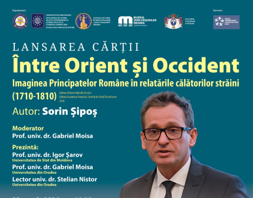„Între Orient și Occident – Imaginea Principatelor Române în relatările călătorilor străini (1710-1810)